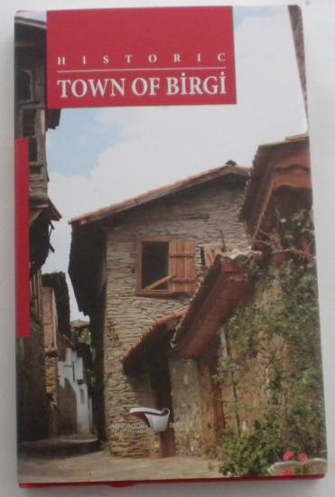 Kültür ve Turizm Bakanlığı Yayınları, Historic Tow of Birgi, Hatice Özdemir Demir