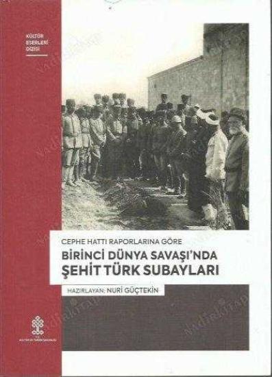 Kültür ve Turizm Bakanlığı Yayınları, 1. Dünya Savaşında Şehit Türk Subayları, Nuri Güçtekin