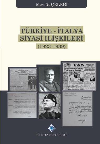 Türk Tarih Kurumu, Türkiye-İtalya Siyasi İlişkileri (1923-1939), Mevlüt Çelebi