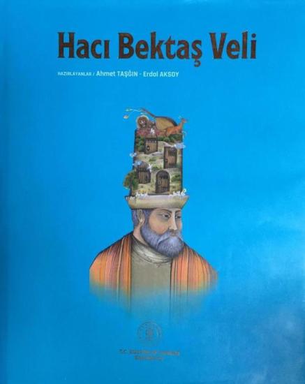 Kültür ve Turizm Bakanlığı Yayınları, Hacı Bektaş Veli, Ahmet Taşğın , Erdal Aksoy