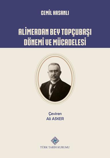 Türk Tarih Kurumu, Alimerdan Bey Topçubaşı Dönemi ve Mücadelesi, Ali Asker