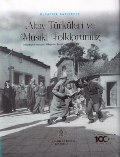 Kültür ve Turizm Bakanlığı Yayınları, Altay Türküleri ve Musiki Folklorümüz, Muzaffer Sarısözen