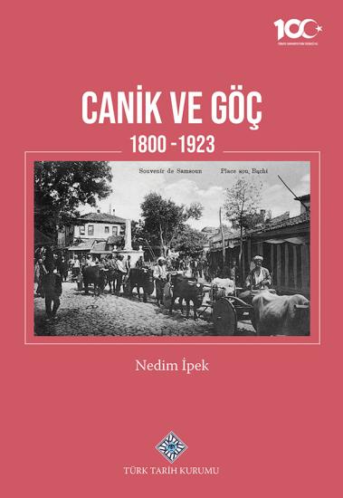 Türk Tarih Kurumu, Canik ve Göç 1800-1923, Nedim İpek