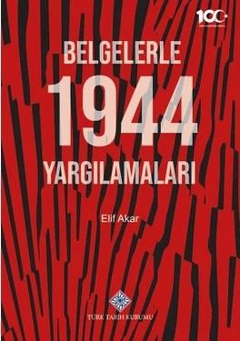 Türk Tarih Kurumu, Belgelerle 1944 Yargılamaları, Kolektif