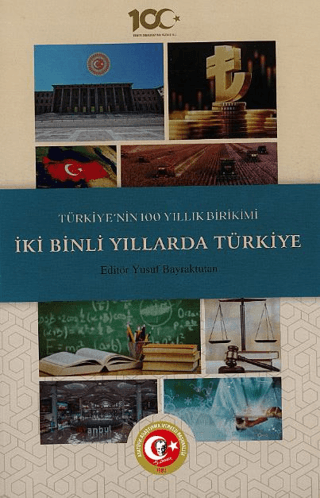 Atatürk Araştırma Merkezi, Türkiye’nin 100 Yıllık Birikimi: İki Binli Yıllarda Türkiye, Yusuf Bayraktutan