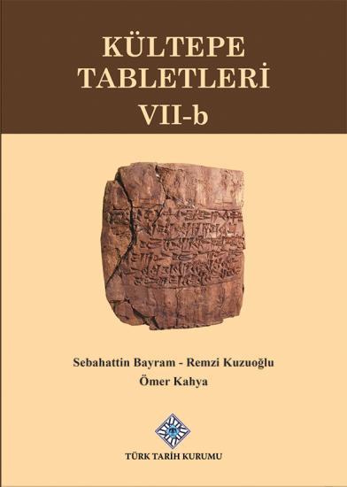 Türk Tarih Kurumu, Kültepe Tabletleri VII-b, Sebahattin Bayram , Remzi Kuzuoğlu , Ömer Kahya