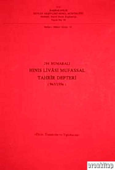 Devlet Arşivleri Genel Müdürlüğü, 294 Numaralı Hınıs Livası Mufassal Tahrir Defteri (963 / 1556)  Dizin, Transkribe ve Tıpkıbasım , Kolektif