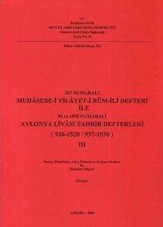 Devlet Arşivleri Genel Müdürlüğü, 367 Numaralı Muhasebe - i Vilayet - i Rum - İli Defteri ( Cilt 3 ) İle 94 ve 1078 Numaralı Avlonya Livası Tahrir Defterleri ( 926 - 1520 / 937 - 1530 ) Cilt 3. Yanya,