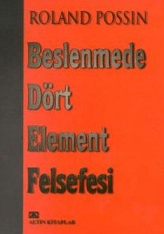 Altın Kitaplar, Beslenmede Dört Element Felsefesi, Roland Possin