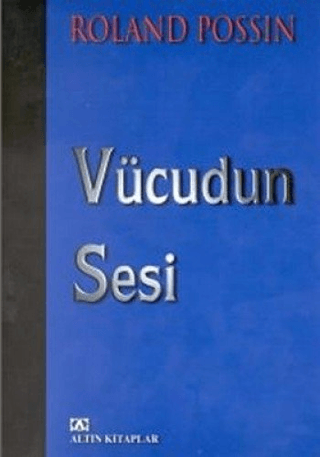 Altın Kitaplar, Vücudun Sesi, Roland Possin