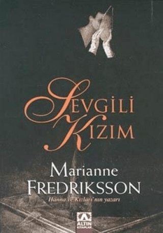 Altın Kitaplar, Sevgili Kızım, Marianne Fredriksson