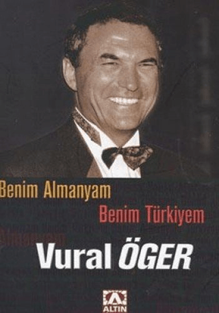 Altın Kitaplar, Benim Almanyam Benim Türkiyem, Vural Öger