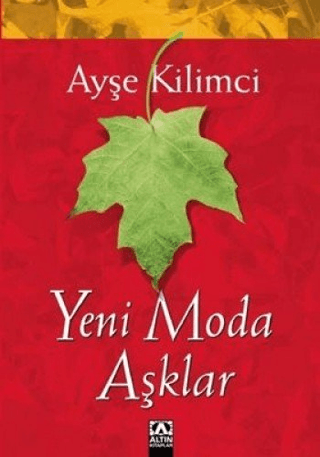 Altın Kitaplar, Yeni Moda Aşklar, Ayşe Kilimci