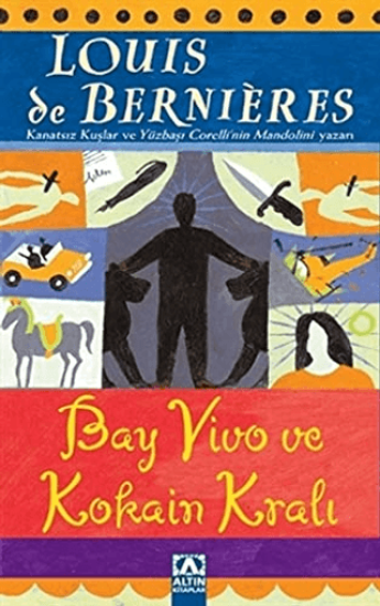 Altın Kitaplar, Bay Vivo ve Kokain Kralı, Louis de Bernieres