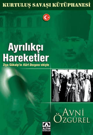 Altın Kitaplar, Ayrılıkçı Hareketler - Kurtuluş Savaşı Kütüphanesi - Ziya Gökalp’in Kürt Dosyası Ekiyle, Avni Özgürel