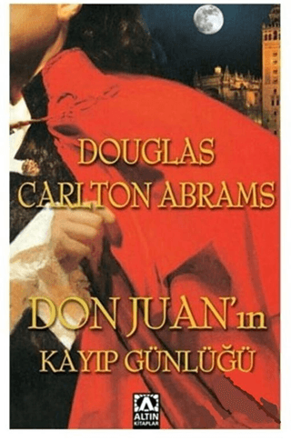 Altın Kitaplar, Don Juan’ın Kayıp Günlüğü, Douglas Carlton Abrams