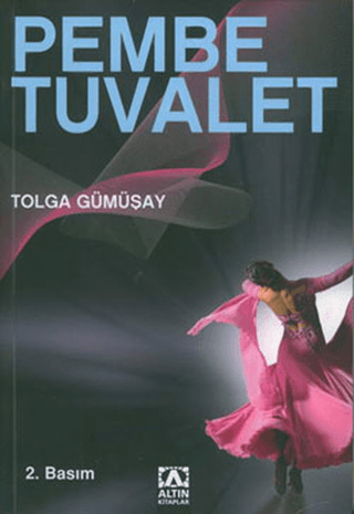 Altın Kitaplar, Pembe Tuvalet, Tolga Gümüşay