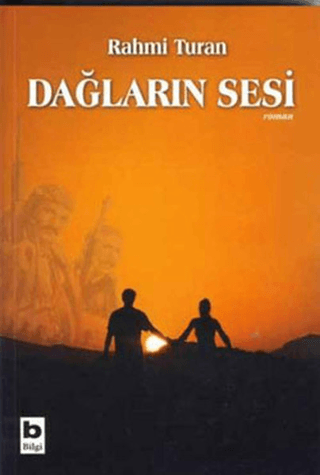 Bilgi Yayınevi, Dağların Sesi - Hilmo, Rahmi Turan