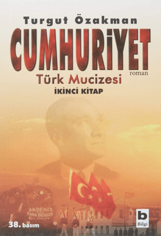 Bilgi Yayınevi, Cumhuriyet Türk Mucizesi İkinci Kitap, Turgut Özakman