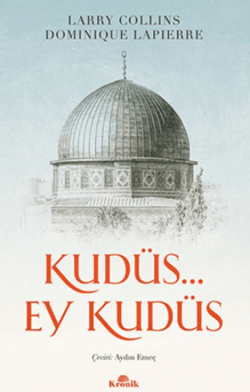 Kronik Kitap, Kudüs Ey Kudüs, Dominique Lapierre , Larry Collins