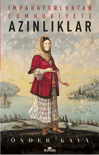 Kronik Kitap, İmparatorluktan Cumhuriyete Azınlıklar, Önder Kaya