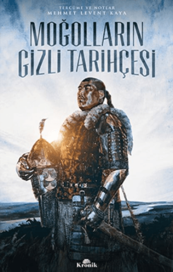 Kronik Kitap, Moğolların Gizli Tarihçesi, Mehmet Levent Kaya