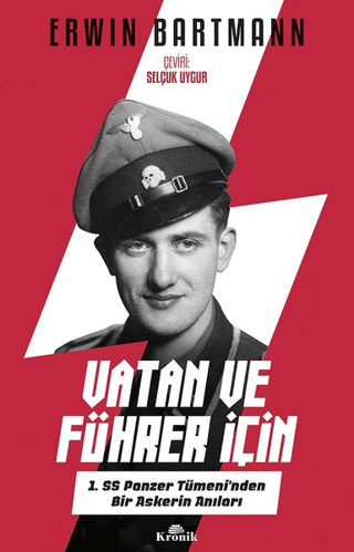 Kronik Kitap, Vatan ve Führer İçin - 1.SS Panzer Tümeni’nden Bir Askerin Anıları, Erwin Bartmann