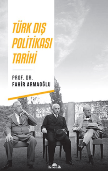 Kronik Kitap, Türk Dış Politikası Tarihi, Fahir Armaoğlu