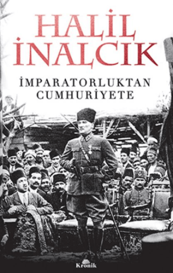 Kronik Kitap, İmparatorluktan Cumhuriyete, Halil İnalcık