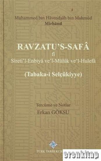 Türk Tarih Kurumu, Ravzatu’s-Safa fi Sireti’l-Enbiya ve’Müluk ve’l-Hulefa Ciltli, Erkan Göksu