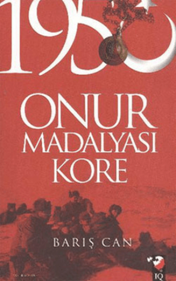 IQ Kültür Sanat Yayıncılık, 1950 Onur Madalyası Kore, Barış Can