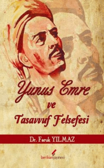 Berikan Yayınevi, Yunus Emre ve Tasavvuf Felsefesi, Faruk Yılmaz