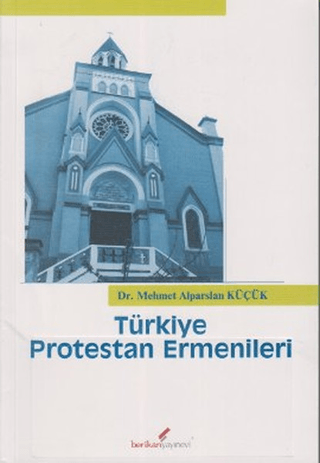 Berikan Yayınevi, Türkiye Protestan Ermenileri, Mehmet Alparslan Küçük