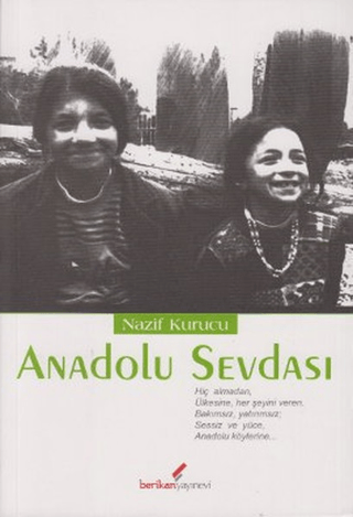 Berikan Yayınevi, Anadolu Sevdası, Nazif Kurucu