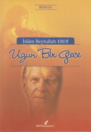 Berikan Yayınevi, Uzun Bir Gece, İslam Beytullah Erdi