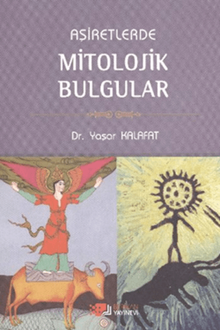 Berikan Yayınevi, Aşiretlerde Mitolojik Bulgular, Yaşar Kalafat