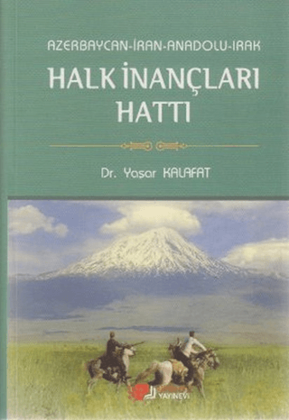 Berikan Yayınevi, Azerbaycan-İran-Anadolu-Irak Halk İnançları Hattı, Yaşar Kalafat