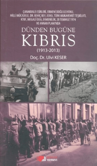 Berikan Yayınevi, Dünden Bugüne Kıbrıs (1913 - 2013), Ulvi Keser