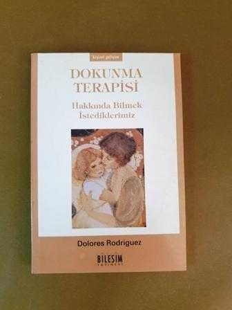 Bileşim Yayıncılık, Dokunma Terapisi Hakkında Bilmek İstediklerimiz, Dolores Rodriguez