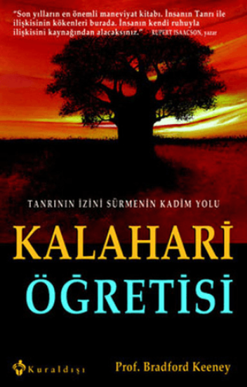 Kuraldışı Yayınevi, Kalahari Öğretisi : Tanrının İzini Sürmenin Kadim Öğretisi, Bradford Keeney