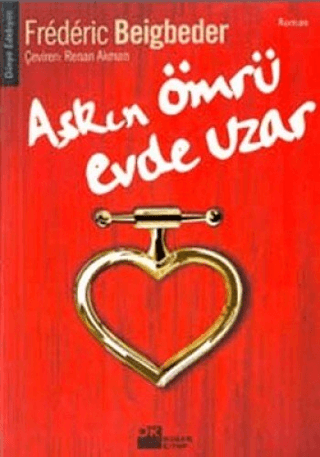 Doğan Kitap, Aşkın Ömrü Evde Uzar, Frederic Beigbeder