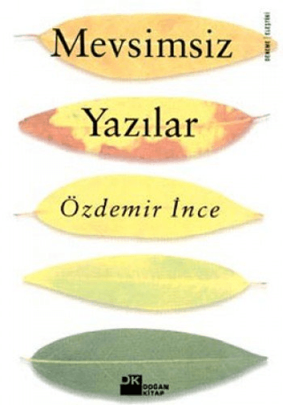 Doğan Kitap, Mevsimsiz Yazılar, Özdemir İnce