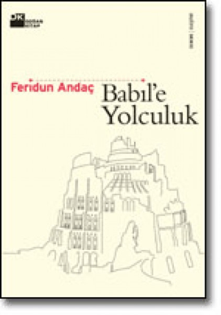 Doğan Kitap, Babil’e Yolculuk, Feridun Andaç