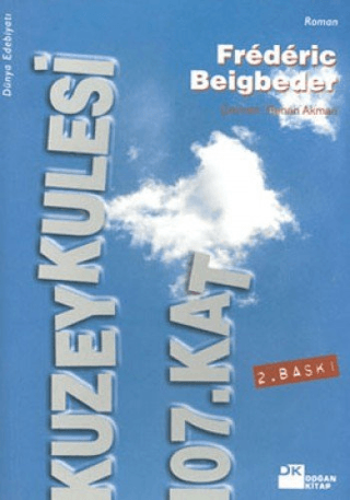 Doğan Kitap, Kuzey Kulesi 107. Kat, Frederic Beigbeder