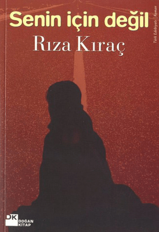 Doğan Kitap, Senin İçin Değil, Rıza Kıraç