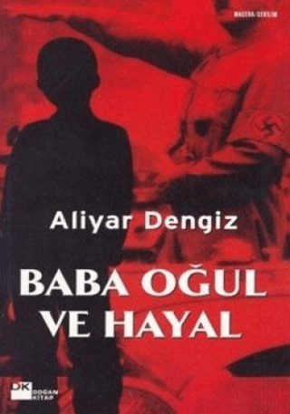 Doğan Kitap, Baba Oğul ve Hayal, Aliyar Dengiz