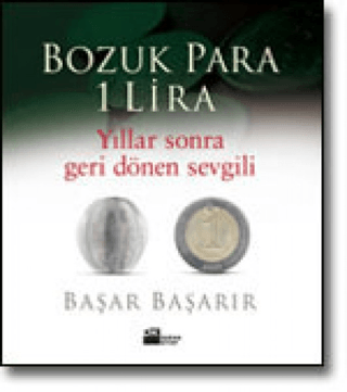 Doğan Kitap, Bozuk Para 1 Lira Yıllar Sonra Geri Dönen Sevgili, Başar Başarır