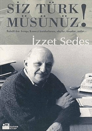 Doğan Kitap, Siz Türk Müsünüz!, Selami İzzet Sedes