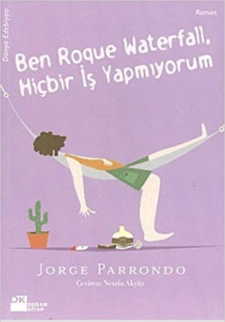 Doğan Kitap, Ben Roque Waterfall, Hiçbir İş Yapmıyorum, Jorge Parrondo