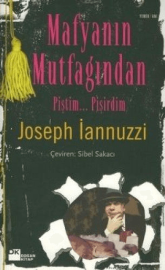 Doğan Kitap, Mafyanın Mutfağından Piştim... Pişirdim, Joseph İannuzzi